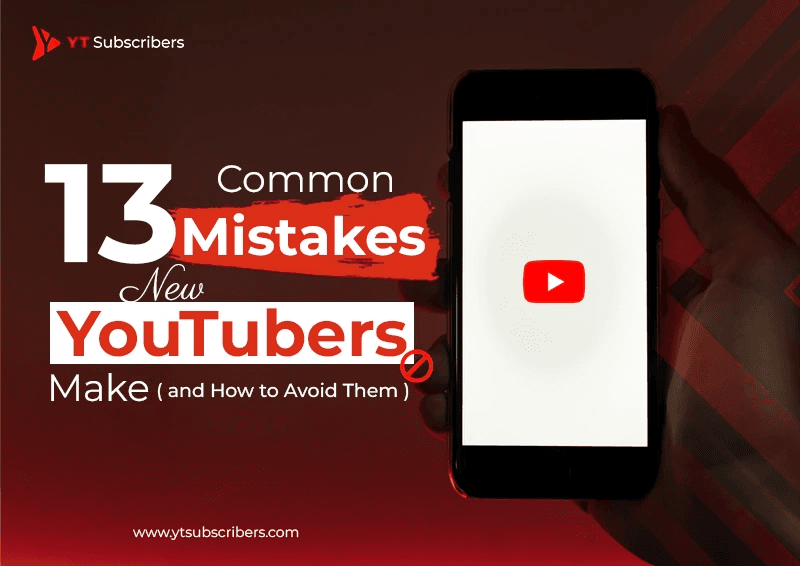 13 Common Mistakes New YouTubers Make(and How to Avoid Them)
